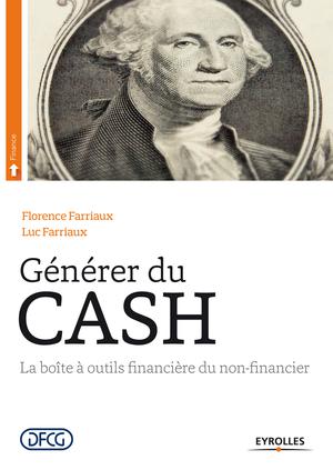 Générer du cash | Farriaux, Luc