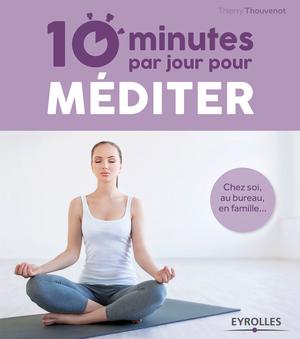 10 minutes par jour pour méditer | Thouvenot, Thierry