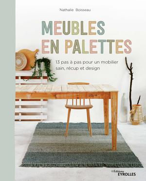 Meubles en palettes | Boisseau, Nathalie