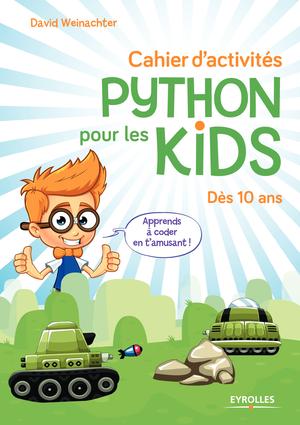 Cahier d'activités Python pour les kids | Weinachter, David