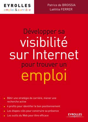 Développer sa visibilité sur Internet pour trouver un emploi | Ferrer, Laëtitia