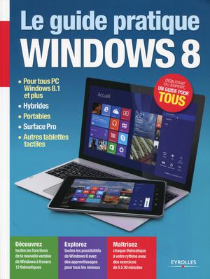 Le guide pratique Windows 8 | Neuman, Fabrice