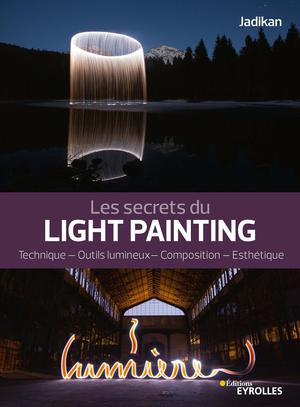 Les secrets du light painting | Jadikan