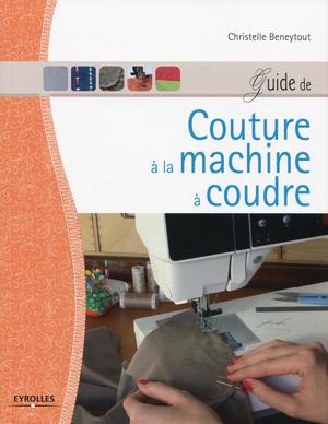 Guide de couture à la machine à coudre | Beneytout, Christelle
