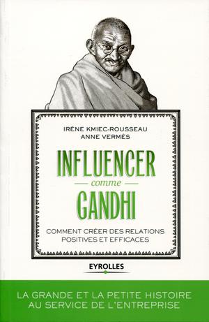 Influencer comme Gandhi | Kmiec-Rousseau, Irène