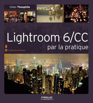 Lightroom 6/CC par la pratique | Theophile, Gilles