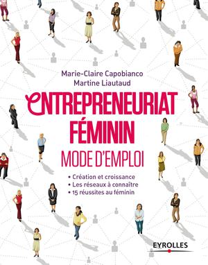 Entrepreneuriat féminin - Mode d'emploi | Liautaud, Martine