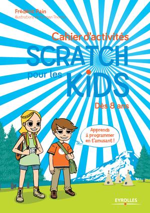 Cahier d'activités Scratch pour les kids | Pain, Frédéric