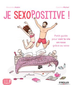 Je sexopositive ! | Michel, Caroline
