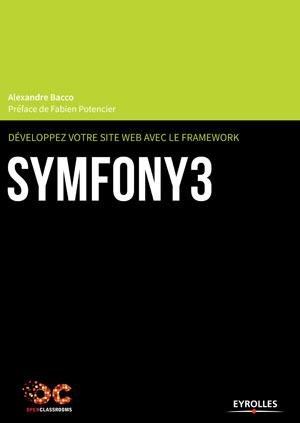 Développez votre site web avec le framework Symfony3 | Potencier, Fabien