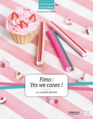 Fimo : Yes we canes ! | La Petite Epicerie