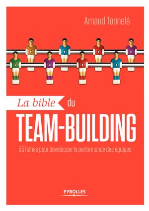 La bible du team-building | Tonnelé, Arnaud