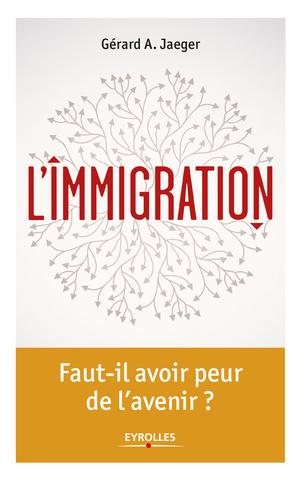 L'immigration | Jaeger, Gérard A.