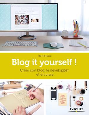 Blog it yourself ! | Do it Yvette