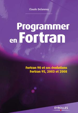 Programmer en Fortran | Delannoy, Claude