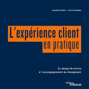 L'expérience client en pratique | Daumal, Sylvie