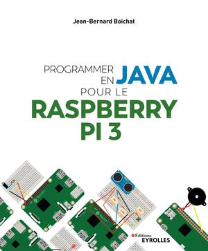 Programmer en Java avec un Raspberry Pi | Boichat, Jean-Bernard