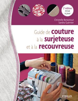 Guide de couture à la surjeteuse et à la recouvreuse | Guernier, Sandra