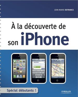 A la découverte de son iPhone | Defrance, Jean-Marie