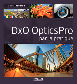 DxO OpticsPro par la pratique | Theophile, Gilles