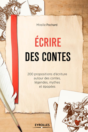 Ecrire des contes | Pochard, Mireille