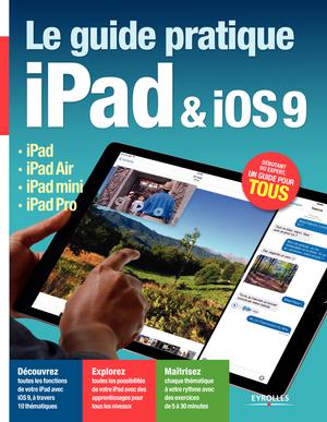 Le guide pratique iPad et iOS9 | Neuman, Fabrice