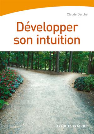 Développer son intuition | Darche, Claude