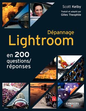 Dépannage Lightroom en 200 questions/réponses | Kelby, Scott