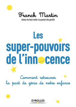 Les super-pouvoirs de l'innocence | Martin, Franck