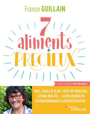 7 aliments précieux | Guillain, France