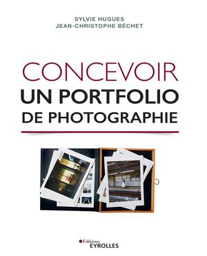 Concevoir un portfolio de photographie | Hugues, Sylvie