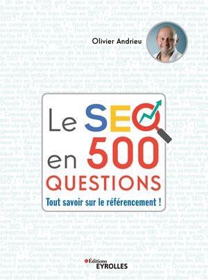 Le SEO en 500 questions | Andrieu, Olivier