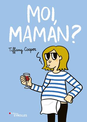 Moi, maman ? | Cooper, Tiffany