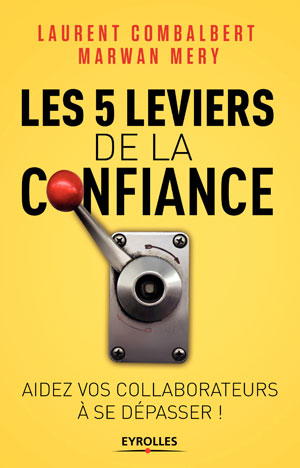 Les 5 leviers de la confiance | Combalbert, Laurent