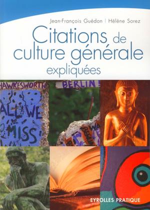Citations de culture générale expliquées | Guédon, Jean-Francois