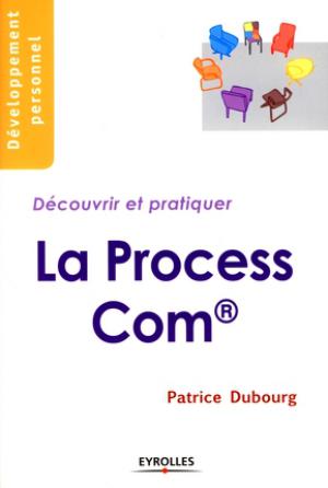 La Process Com ® | Dubourg, Patrice
