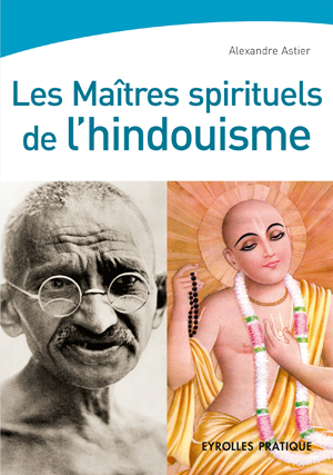 Les maîtres spirituels de l'hindouisme | Astier, Alexandre