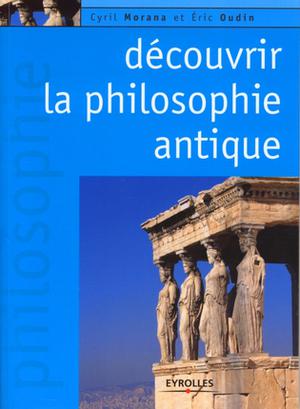 Découvrir la philosophie antique | Morana, Cyril