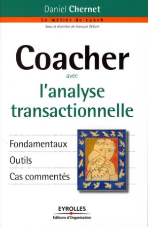 Coacher avec l'analyse transactionnelle | Chernet, Daniel