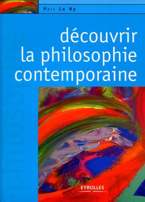 Découvrir la philosophie contemporaine | Le Ny, Marc
