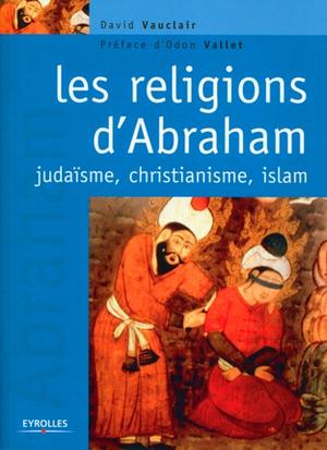 Les religions d'Abraham | Vauclair, David