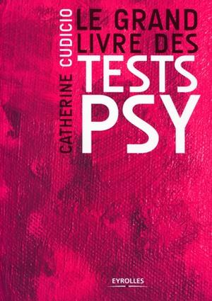 Le grand livre des tests psy | Cudicio, Catherine