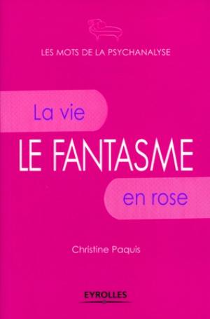 Le fantasme | Paquis, Christine