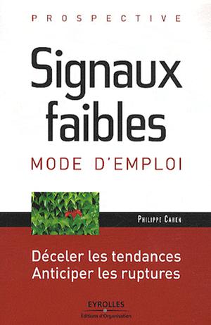 Signaux faibles, mode d'emploi | Cahen, Philippe