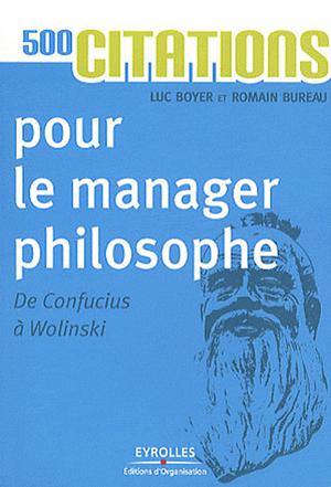 500 citations pour le manager philosophe | Boyer, Luc