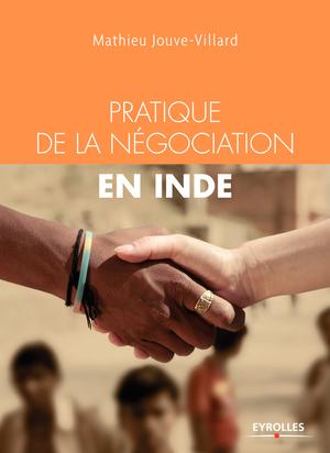 Guide pratique de la négociation en Inde | Jouve-Villard, Mathieu