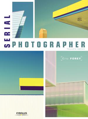 Serial photographer | Forey, Eric