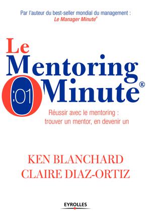 Le mentoring minute | Blanchard, Ken