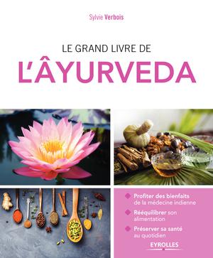 Le grand livre de l'Âyurveda | Verbois, Sylvie