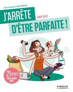 J'arrête d'être parfaite ! | Ghys, Cindy